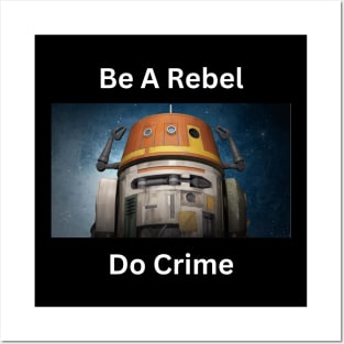 Be A Rebel Posters and Art